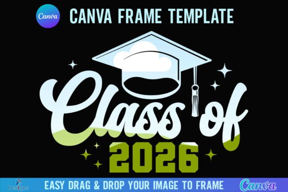 Class of 2026 Canva Frame: A Graduation Cap Template